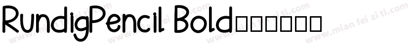RundigPencil Bold字体转换